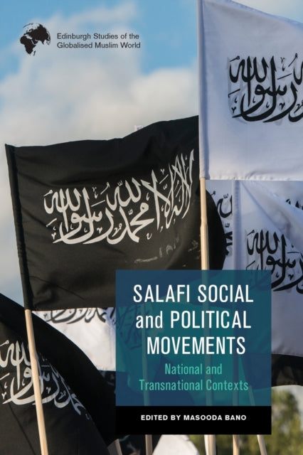 Book cover of: Salafi Social and Political Movements. By: Masooda Bano