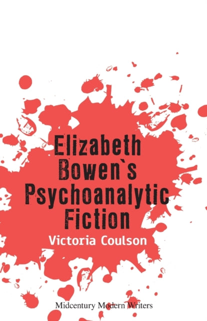 Book cover of: Elizabeth Bowen's Psychoanalytic Fiction. By: Victoria Coulson