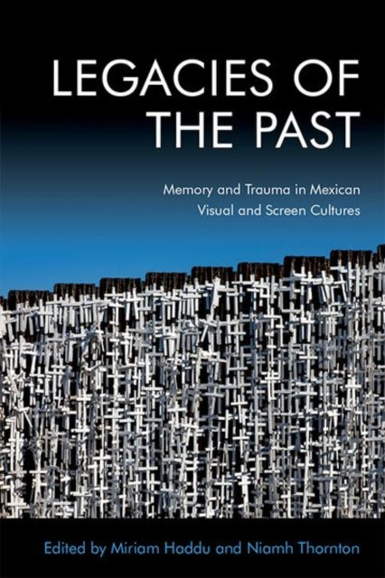 Book cover of: Legacies of the Past. By: Niamh Thornton