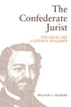 Book cover of: Confederate Jurist. By: William C. Gilmore