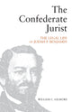 Book cover of: Confederate Jurist. By: William C. Gilmore