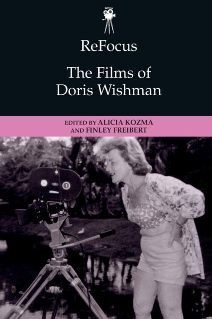 Book cover of: Refocus: the Films of Doris Wishman. By: Alicia Kozma