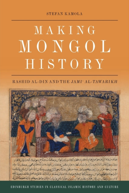 Book cover of: Making Mongol History. By: Stefan Kamola