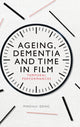 Book cover of: Ageing, Dementia and Time in Film. By: MaoHui Deng