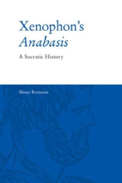 Book cover of: Xenophon'S Anabasis. By: Shane Brennan
