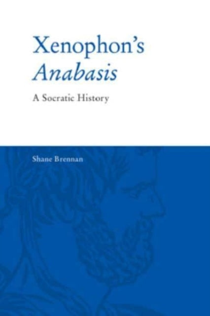 Book cover of: Xenophon'S Anabasis. By: Shane Brennan