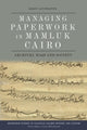 Book cover of: Managing Paperwork in Mamluk Cairo. By: Daisy Livingston