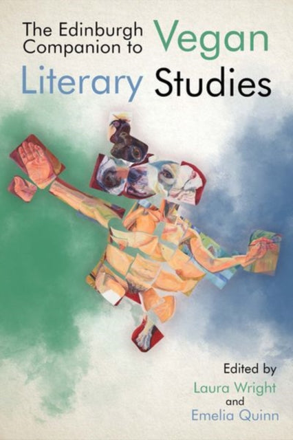 Book cover of: Edinburgh Companion to Vegan Literary Studies. By: Laura Wright