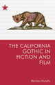 Book cover of: California Gothic in Fiction and Film. By: Bernice M. Murphy