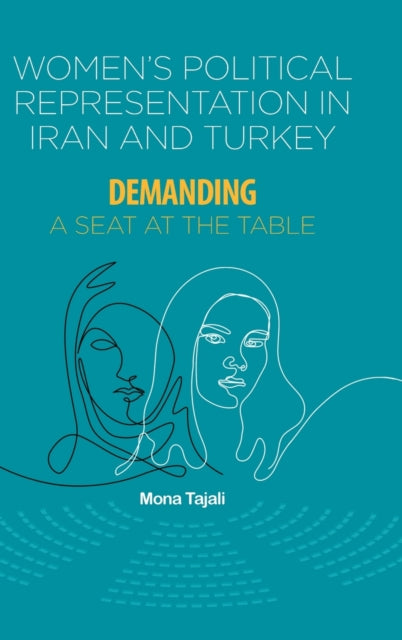 Book cover of: Women'S Political Representation in Iran and Turkey. By: Mona Tajali