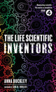 Book cover of: Life Scientific: Inventors. By: Anna Buckley