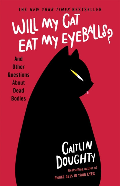 Book cover of: Will My Cat Eat My Eyeballs?. By: Caitlin Doughty