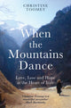 Book cover of: When the Mountains Dance. By: Christine Toomey
