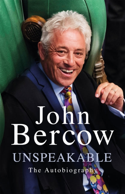 Book cover of: Unspeakable. By: John Bercow