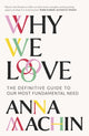 Book cover of: Why We Love. By: Anna Machin
