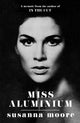 Book cover of: Miss Aluminium. By: Susanna Moore