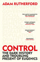 Book cover of: Control. By: Adam Rutherford