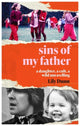 Book cover of: Sins of My Father. By: Lily Dunn