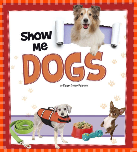 Book cover of: Show Me Dogs. By: Megan Cooley Peterson