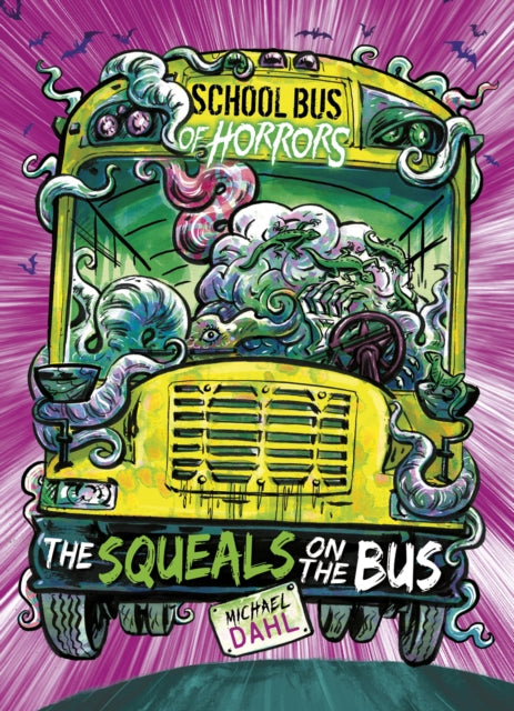 Book cover of: Squeals on the Bus. By: Michael Dahl