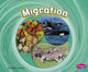 Book cover of: Migration. By: Jaclyn Jaycox