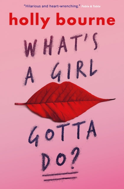 What's a Girl Gotta Do? 9781474915021 Holly Bourne