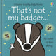 Book cover of: That's not my badger.. By: Fiona Watt
