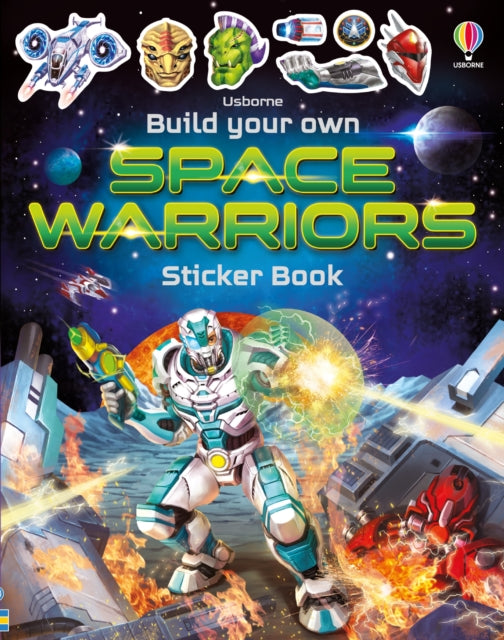 Build Your Own Space Warriors Sticker Book 9781474969093 Simon Tudhope