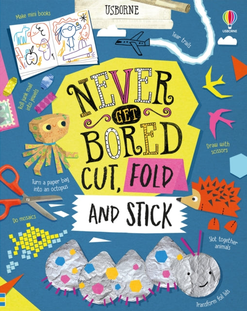 Book cover of: Never Get Bored Cut, Fold and Stick. By: James Maclaine