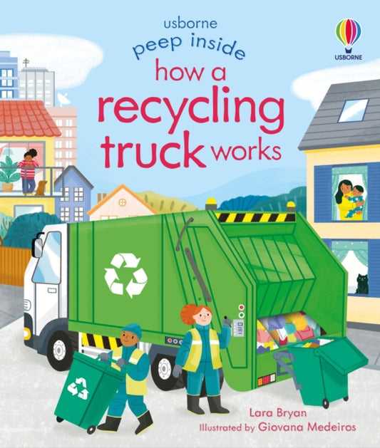 Peep Inside How a Recycling Truck Works 9781474986083 Lara Bryan