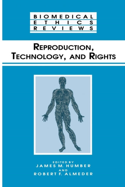 Book cover of: Reproduction, Technology, and Rights. By: James M. Humber