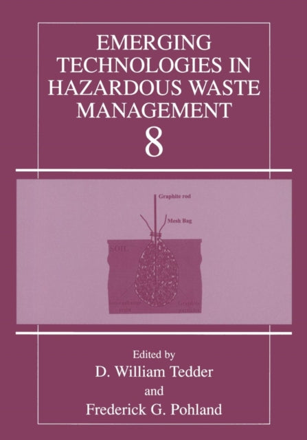 Book cover of: Emerging Technologies in Hazardous Waste Management 8. By: D. William Tedder