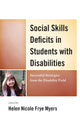Book cover of: Social Skills Deficits in Students with Disabilities. By: Helen Nicole Frye Myers