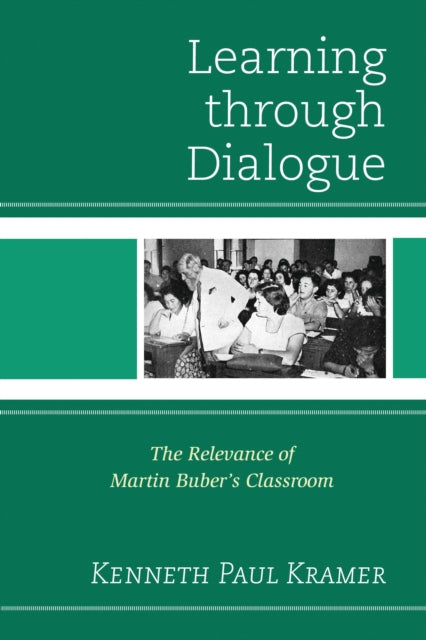 Book cover of: Learning Through Dialogue. By: Kenneth Paul Kramer