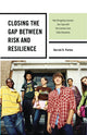 Book cover of: Closing the Gap between Risk and Resilience