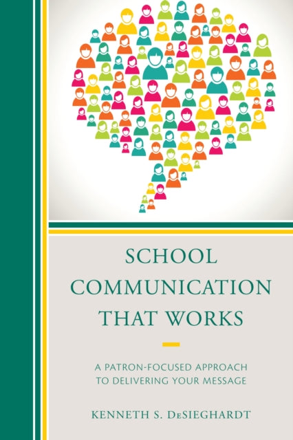 Book cover of: School Communication that Works. By: Kenneth Desieghardt