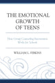 Book cover of: Emotional Growth of Teens. By: William L. Fibkins