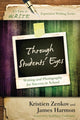 Book cover of: Through Students' Eyes. By: Kristien Zenkov