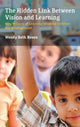 Book cover of: Hidden Link Between Vision and Learning. By: Wendy Rosen