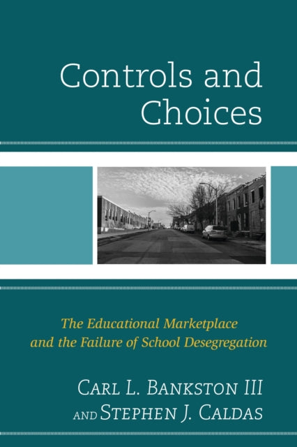 Book cover of: Controls and Choices. By: Carl L., III Bankston