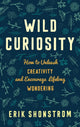 Book cover of: Wild Curiosity. By: Erik Shonstrom
