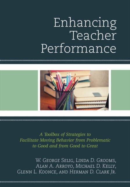 Book cover of: Enhancing Teacher Performance. By: W. George Selig