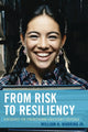 Book cover of: From Risk to Resiliency. By: William H. Warring