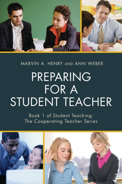 Book cover of: Preparing for a Student Teacher. By: Marvin A. Henry