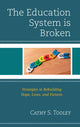 Book cover of: Education System is Broken. By: Cathy S. Tooley