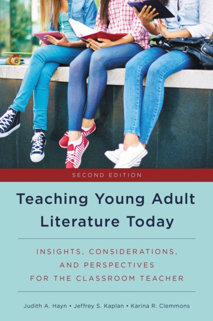 Book cover of: Teaching Young Adult Literature Today. By: Judith A. Hayn