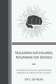 Book cover of: Reclaiming Our Children, Reclaiming Our Schools. By: Eric Shyman