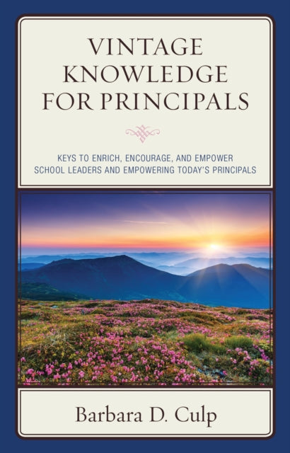 Book cover of: Vintage Knowledge for Principals. By: Barbara D. Culp