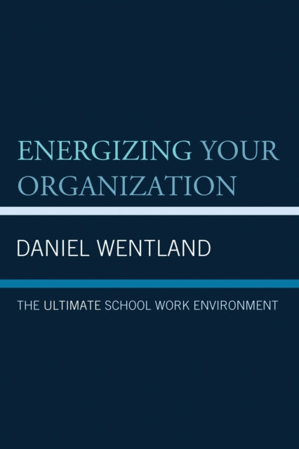 Book cover of: Energizing Your Organization. By: Daniel Wentland
