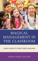 Book cover of: Magical Management in the Classroom. By: Linda Marie Gilliam